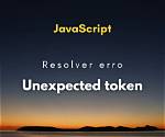 Is an Unexpected Token?
