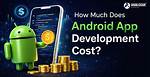 Is Android App Development Profitable?