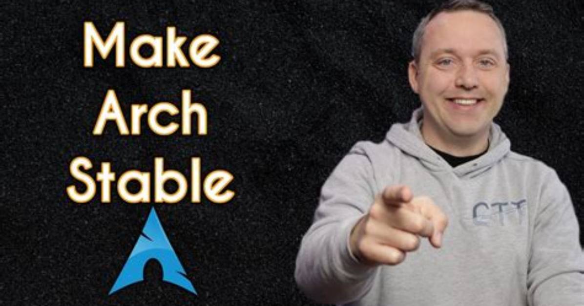 Is Arch Linux Stable?