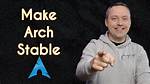 Is Arch Linux Stable?