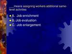 Is Assigning Workers Additional Same-Level Activities?