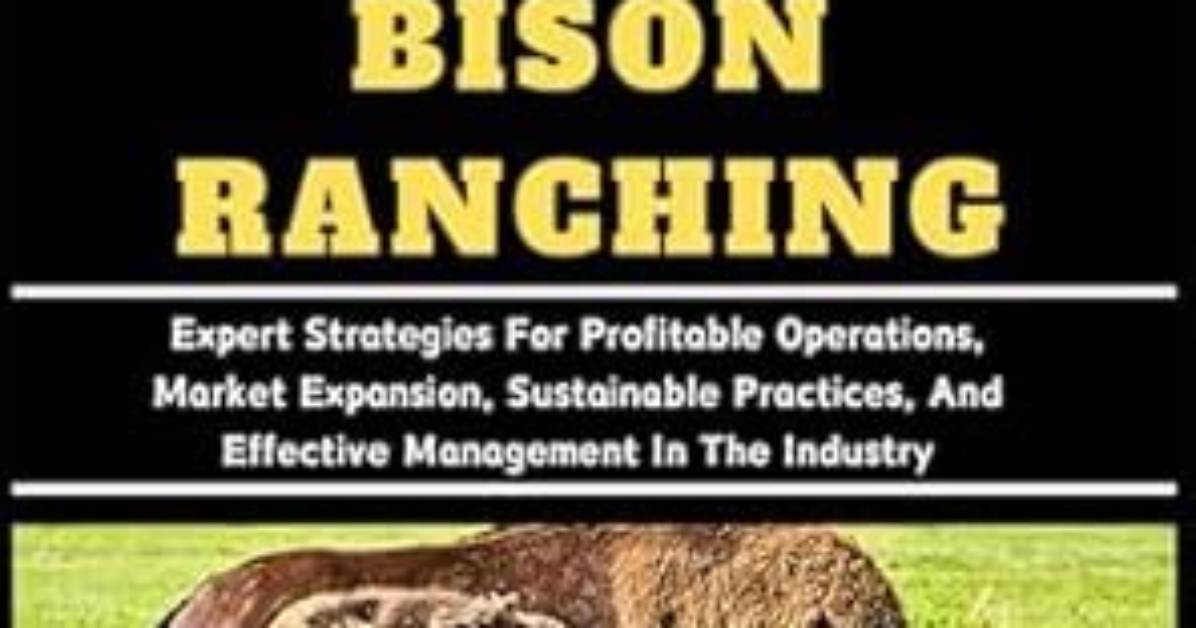 Is Bison Ranching Profitable?