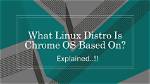 Is Chrome Os Based on Linux?