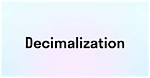 Is Decimalization a Word?