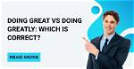 Is Doing Great Grammatically Correct?