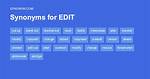 Is Edit a Synonym?