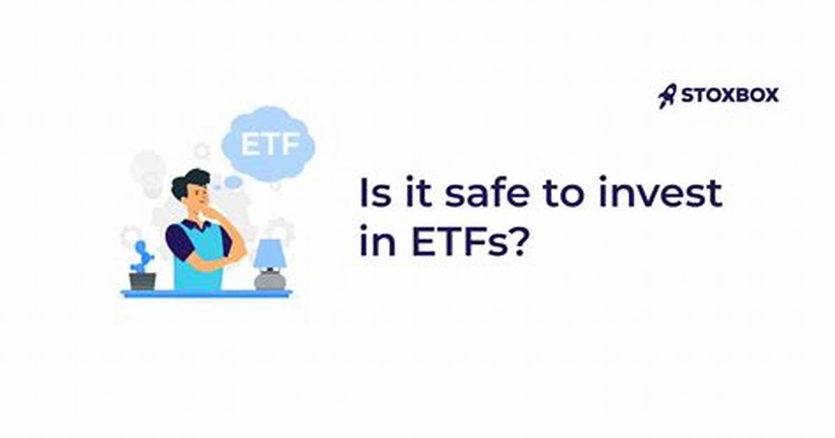 Is Etf Safe?