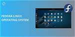 Is Fedora a Operating System?