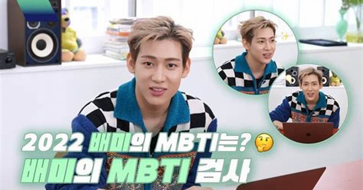 Is Got7 Bambam's Mbti Still Entj? Here's the Idol's 2022 Result