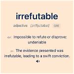 Is Irrefutable a Real Word?