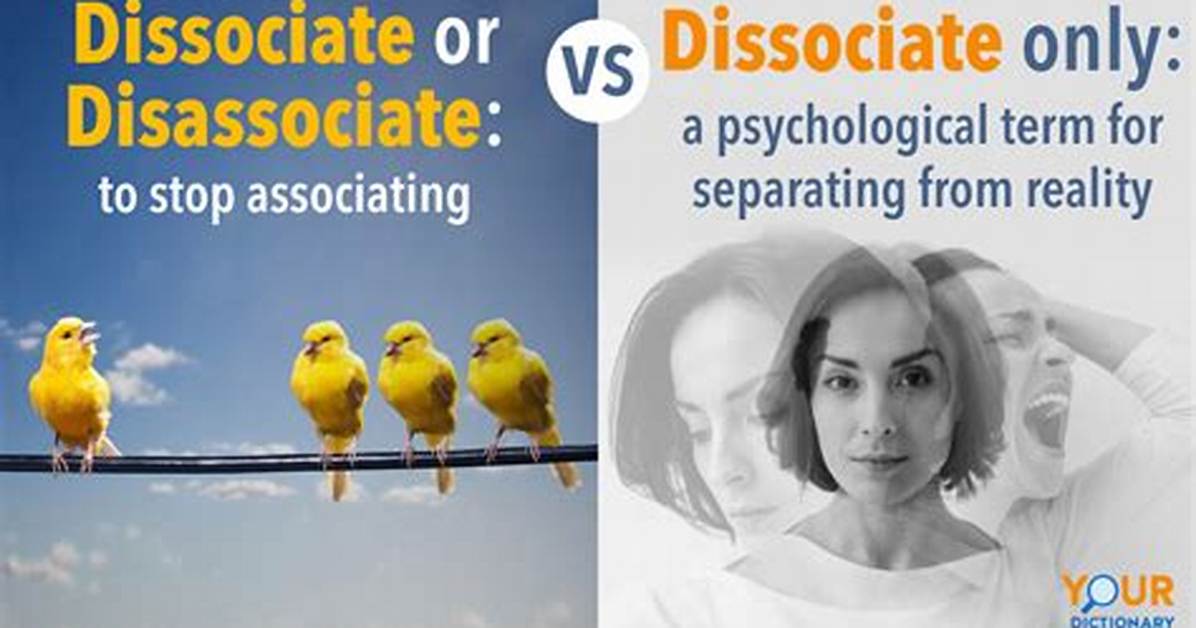 Is It Dissociate or Disassociate?