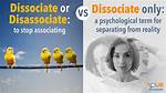 Is It Dissociate or Disassociate?