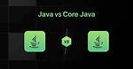 Is Java and Core Java Same?