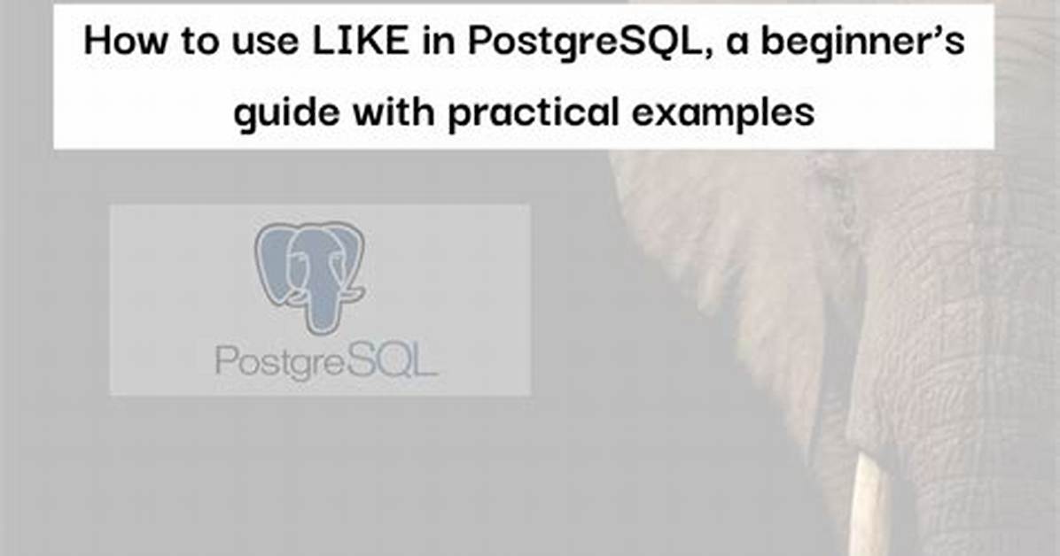 Is Like Postgres
