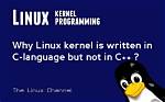 Is Linux Kernel Written in C or C?