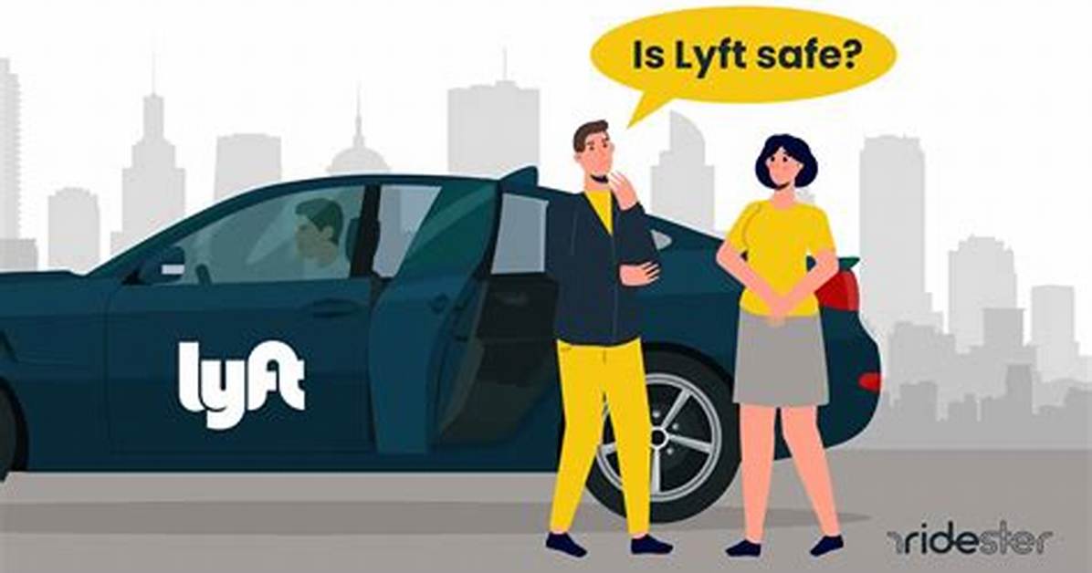 Is Lyft Safe