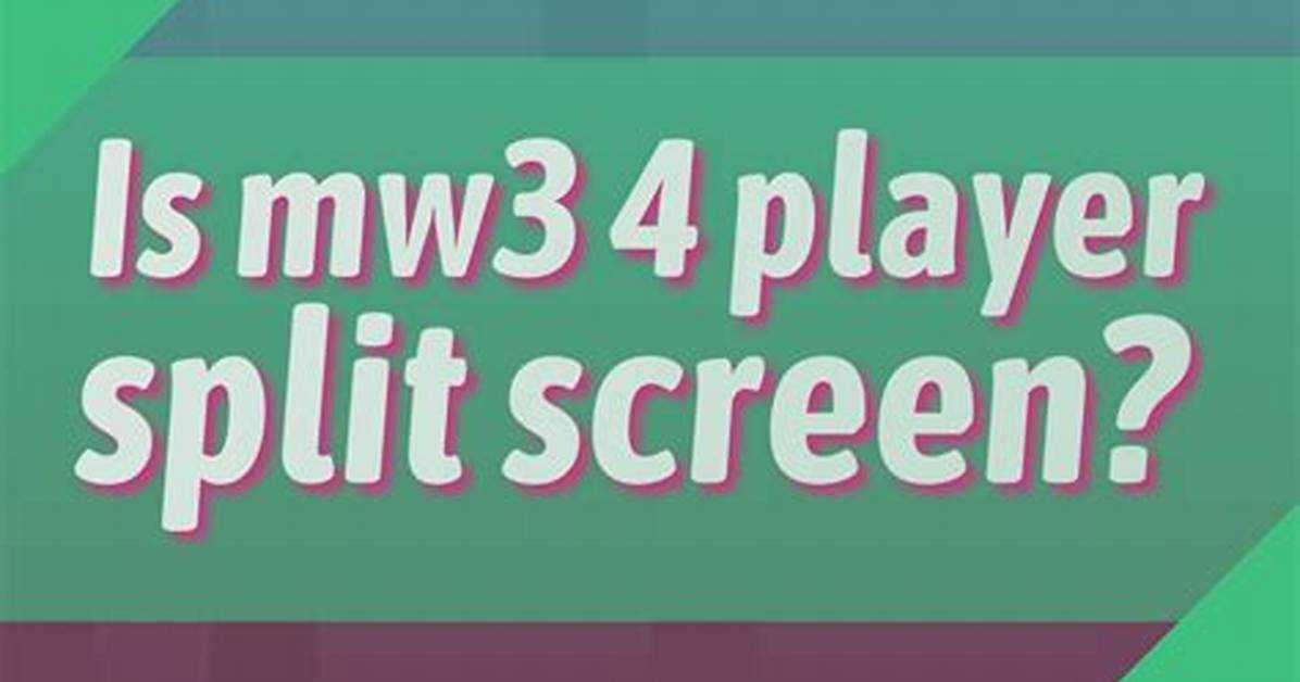 Is Mw3 4 Player Split-Screen?