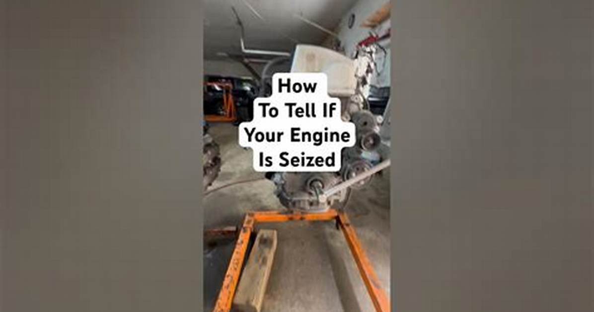 Is My Engine Seized?
