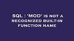 Is Not a Recognized Built-in Function Name