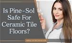 Is Pine Sol Safe for Tile