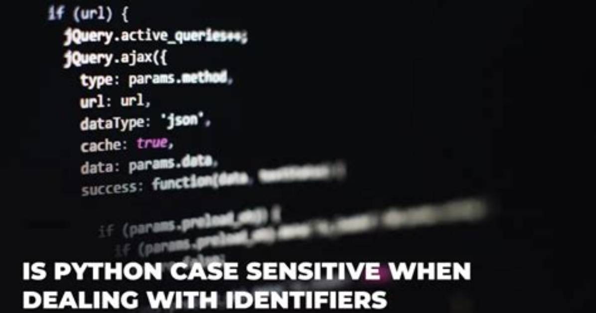 Is Python Case Sensitive with Identifiers?