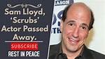 Is Sam Lloyd Dead?