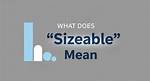 Is Sizeable a Adjective?