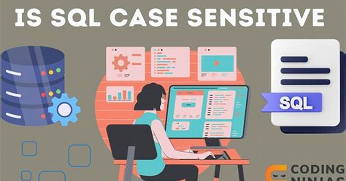 Is Sql Case Sensitive