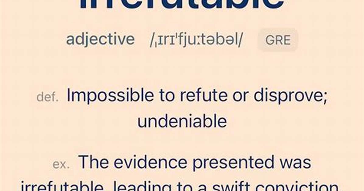 Is There a Word Irrefutable?