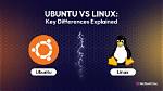 Is Ubuntu Same as Linux?