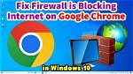Is Windows 10 Blocking Google Chrome?