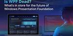 Is Wpf Dead