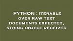 Iterable over Raw Text Documents Expected, String Object Received