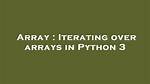 Iterating over Arrays in Python 3