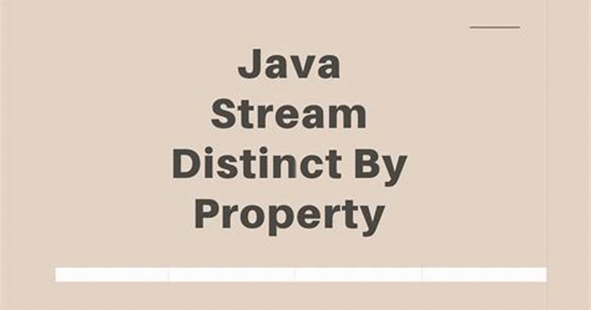 Java 8 Distinct by Property