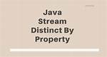 Java 8 Distinct by Property