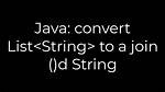 Java: Convert List to a Join()D String