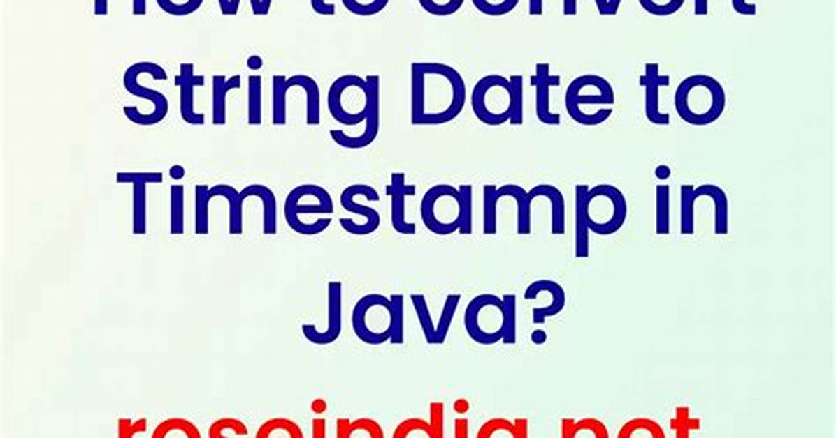 Java: Convert String to Timestamp