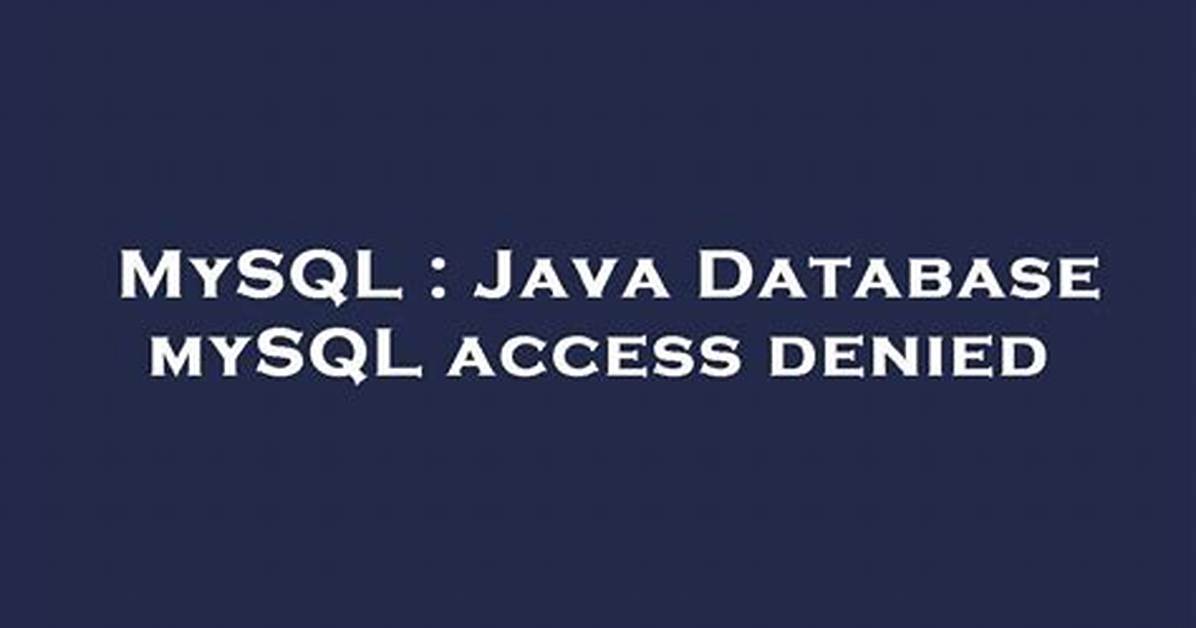 Java Database mySQL Access Denied
