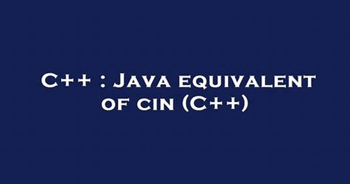 Java Equivalent of Cin (C++)