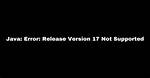 Java: Error: Release Version 17 Not Supported