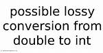 Java Jdk - Possible Lossy Conversion from Double to Int