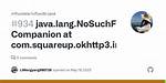 Java. Lang. Nosuchfielderror: Companion When Using Okhttp3 and Selenium