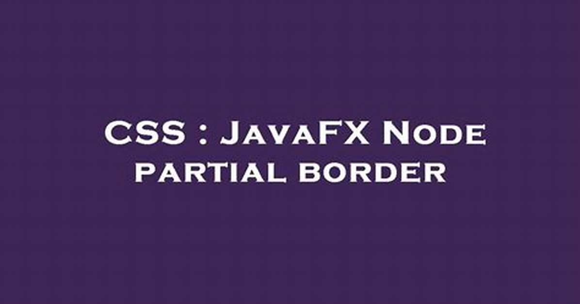 Javafx Node Partial Border
