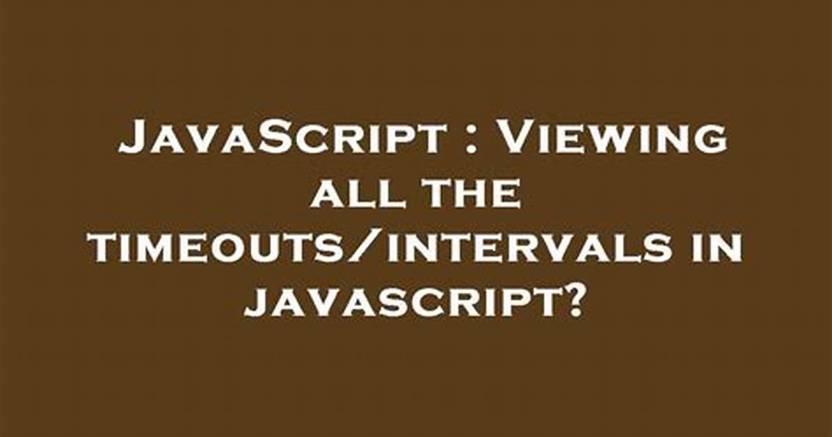 Javascript: Clear All Timeouts?
