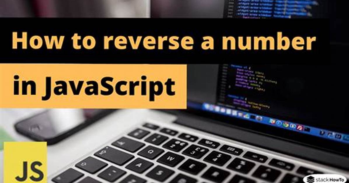 Javascript: How to Reverse a Number?