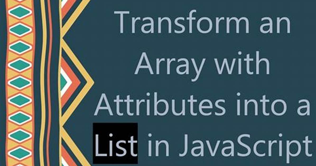 Javascript - How to Transform Array List into Another Array List of Key Values?