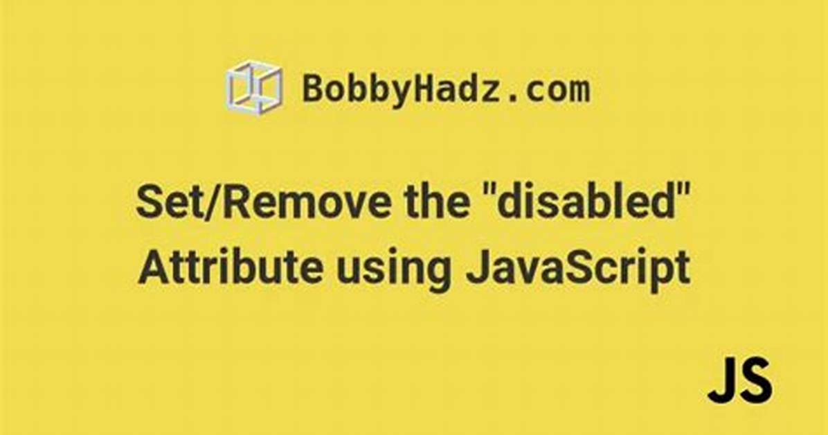 Javascript Remove "Disabled" Attribute from Html Input