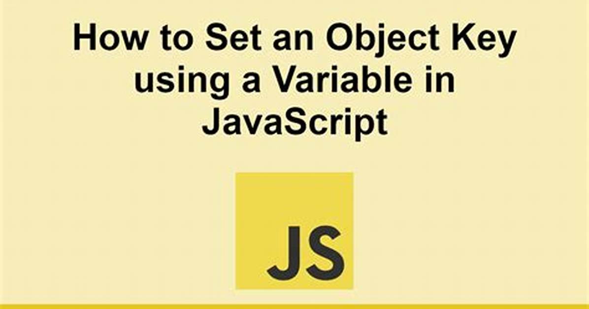 Javascript Set Object Key by Variable