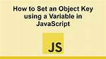 Javascript Set Object Key by Variable